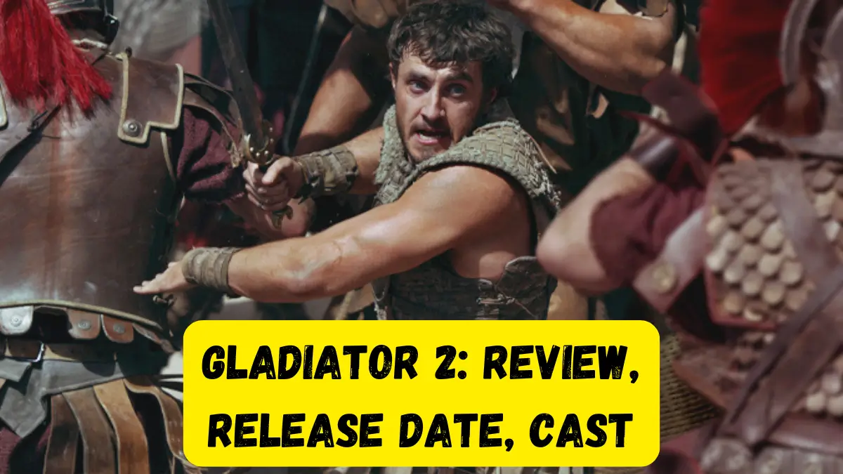 Gladiator 2: Review, Release Date, Cast